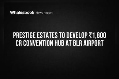 Prestige Estates to Develop ₹1,800 Cr Convention Hub at BLR Airport