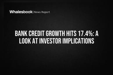 Bank Credit Growth Hits 17.4%: A Look at Investor Implications