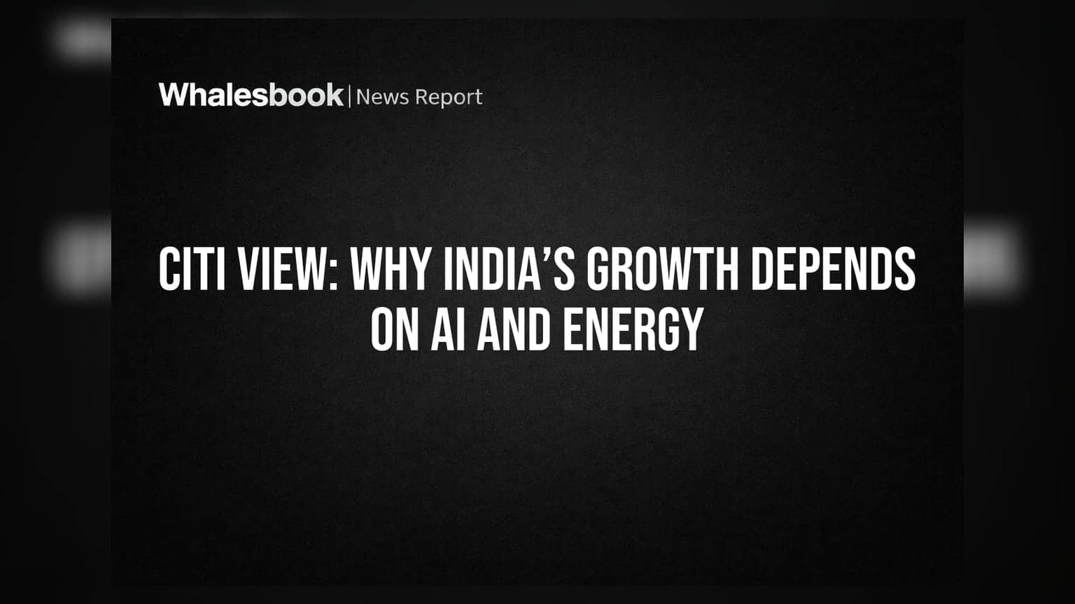 भारताच्या विकासाची गुरुकिल्ली AI आणि ऊर्जा क्षेत्रात? सिटिग्रुपने सांगितला अंदाज