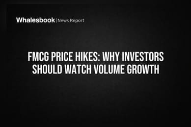 FMCG Price Hikes: Why Investors Should Watch Volume Growth