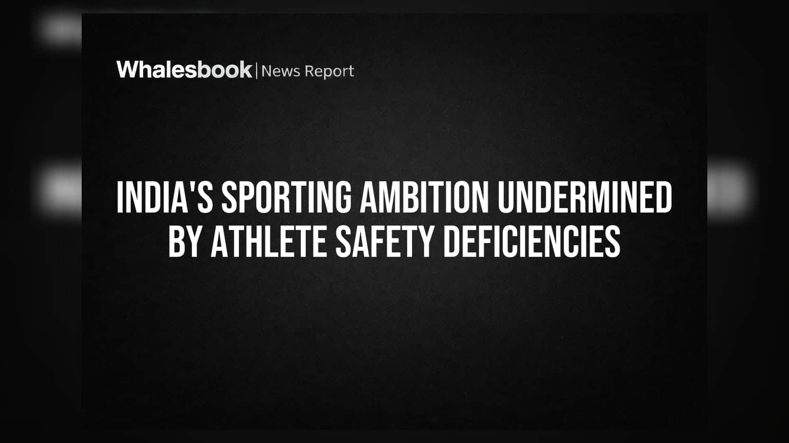 India's Sporting Ambition Undermined by Athlete Safety Deficiencies