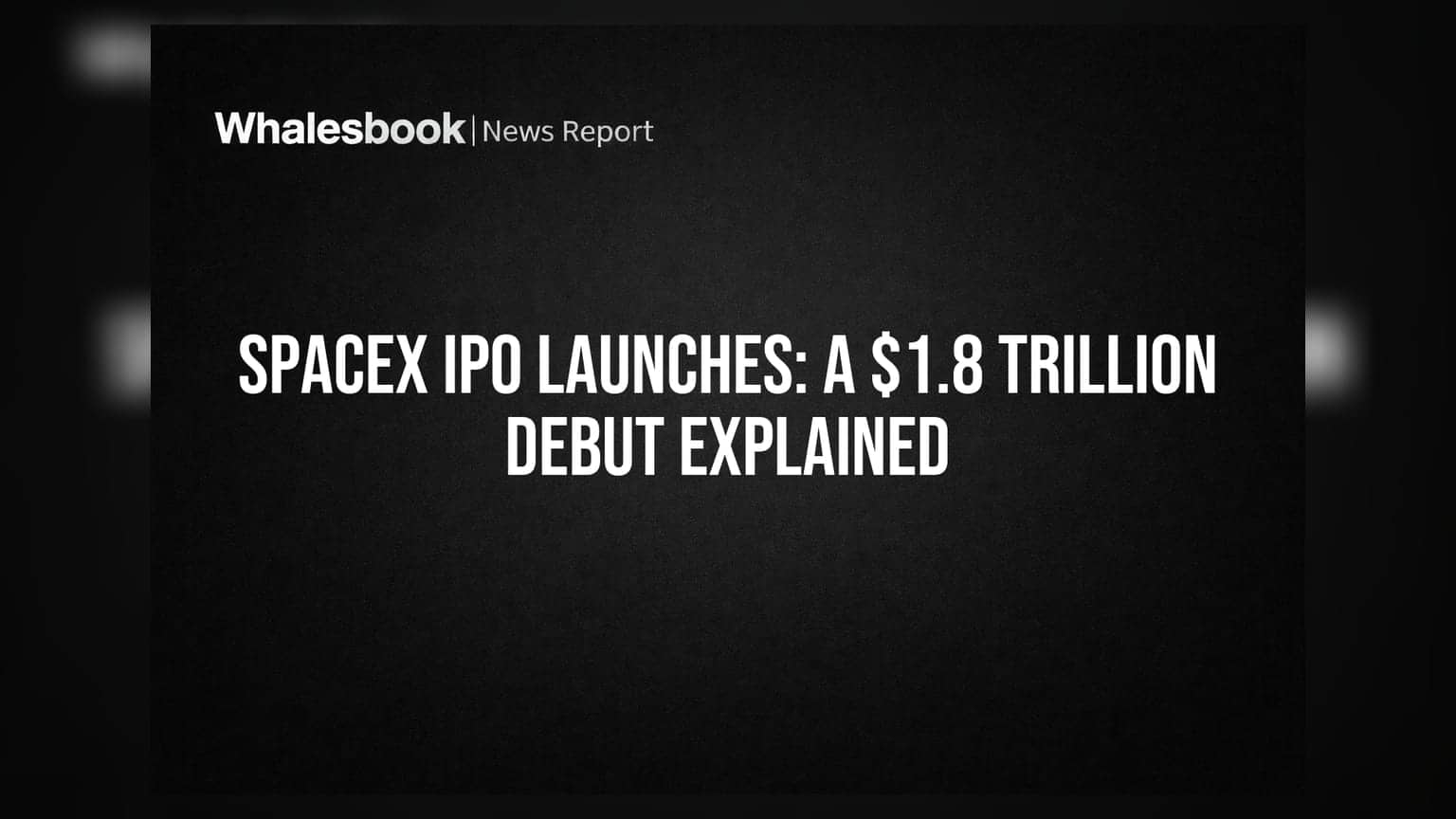 SpaceX IPO: ઇતિહાસ રચાયો! 1.8 ટ્રિલિયન ડોલર વેલ્યુએશન સાથે અમેરિકાનો સૌથી મોટો IPO લોન્ચ