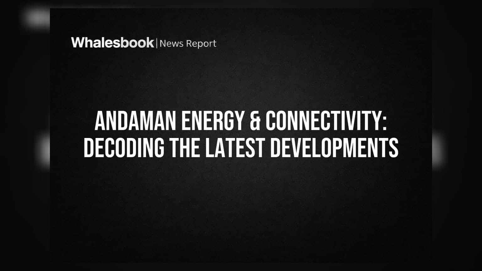 Andaman Energy: Oil India को मिली गैस, क्या बदलेगी क्षेत्रीय व्यापार की चाल?
