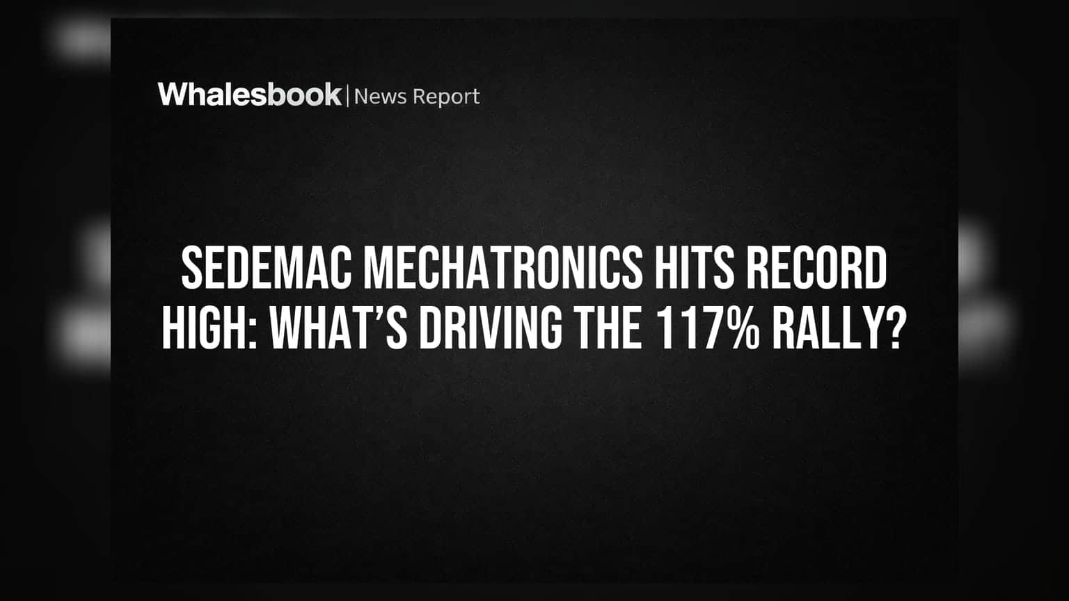 Sedemac Mechatronics का शेयर रिकॉर्ड हाई पर: 117% की तेजी के पीछे क्या है?