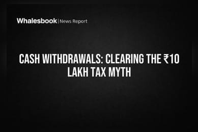 Cash Withdrawals: Clearing the ₹10 Lakh Tax Myth