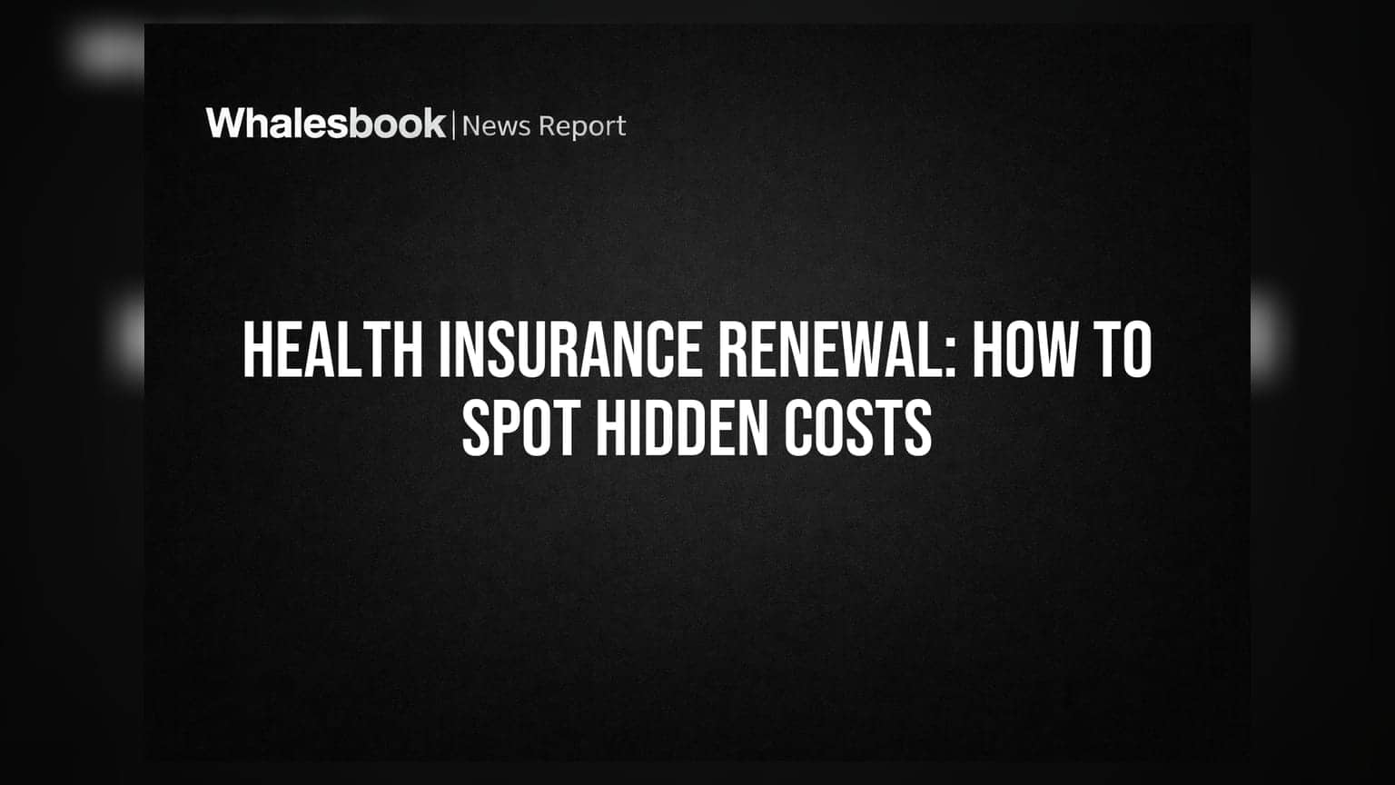 Health Insurance Renewal: छुपे खर्च कसे ओळखावेत?