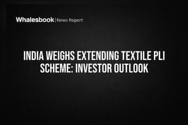 India Weighs Extending Textile PLI Scheme: Investor Outlook