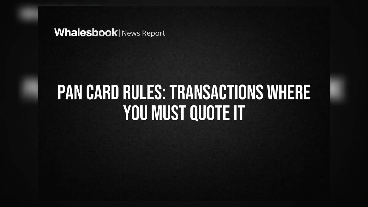 PAN Card Rules: ਇਹਨਾਂ ਵੱਡੇ ਲੈਣ-ਦੇਣ ਲਈ PAN ਬਣਿਆ ਜ਼ਰੂਰੀ, ਨਹੀਂ ਤਾਂ ਹੋਵੇਗਾ ਵੱਡਾ ਨੁਕਸਾਨ!
