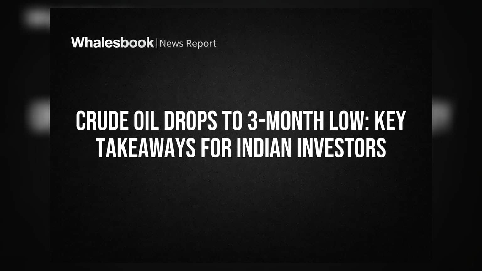 Crude Oil Price: ક્રૂડ ઓઇલ 3 મહિનાના નીચલા સ્તરે, ભારતીય રોકાણકારો માટે શું છે ખાસ?