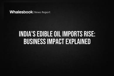 India's Edible Oil Imports Rise: Business Impact Explained