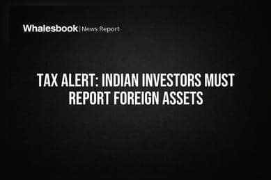 Tax Alert: Indian Investors Must Report Foreign Assets