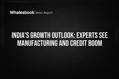 India’s Growth Outlook: Experts See Manufacturing and Credit Boom