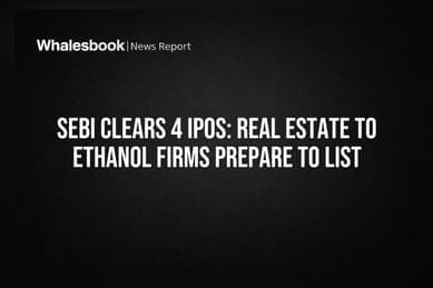 SEBI Clears 4 IPOs: Real Estate to Ethanol Firms Prepare to List