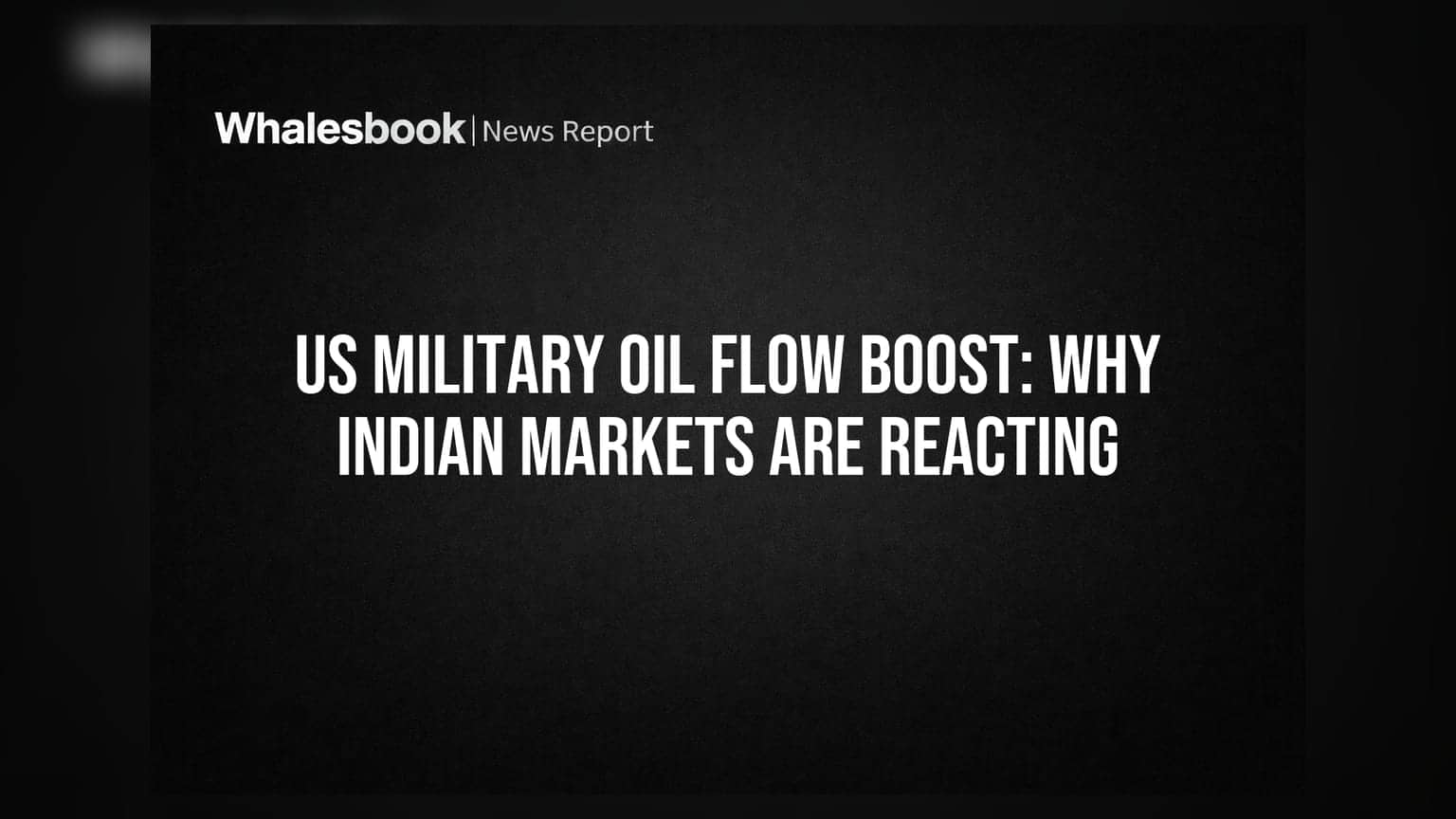 US Military Oil Flow Boost: Why Indian Markets Are Reacting