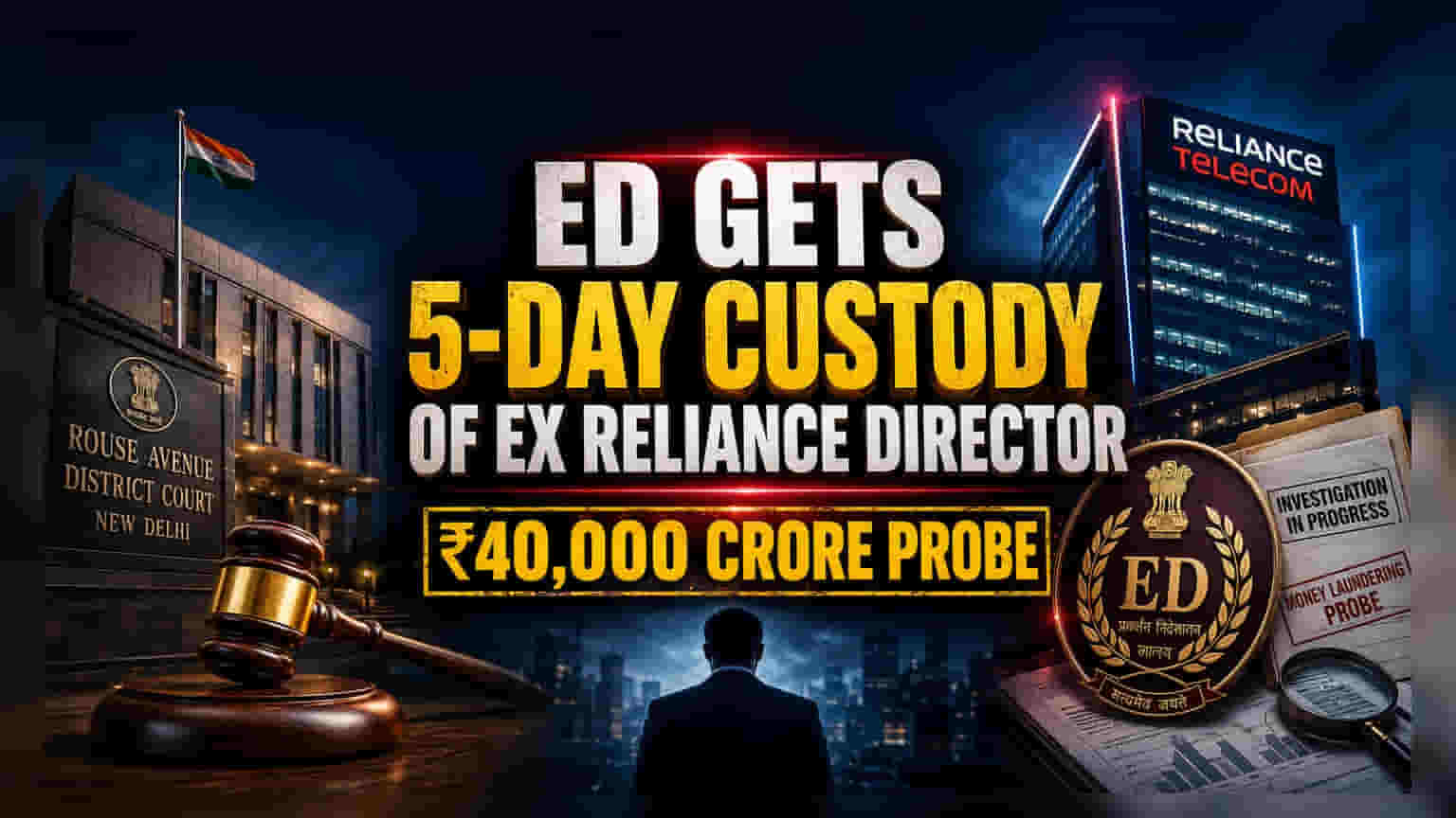 Ex-Reliance Telecom Director Remanded to ED Custody