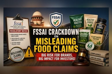 FSSAI Crackdown on 'Healthy' Labels: Investor Impact