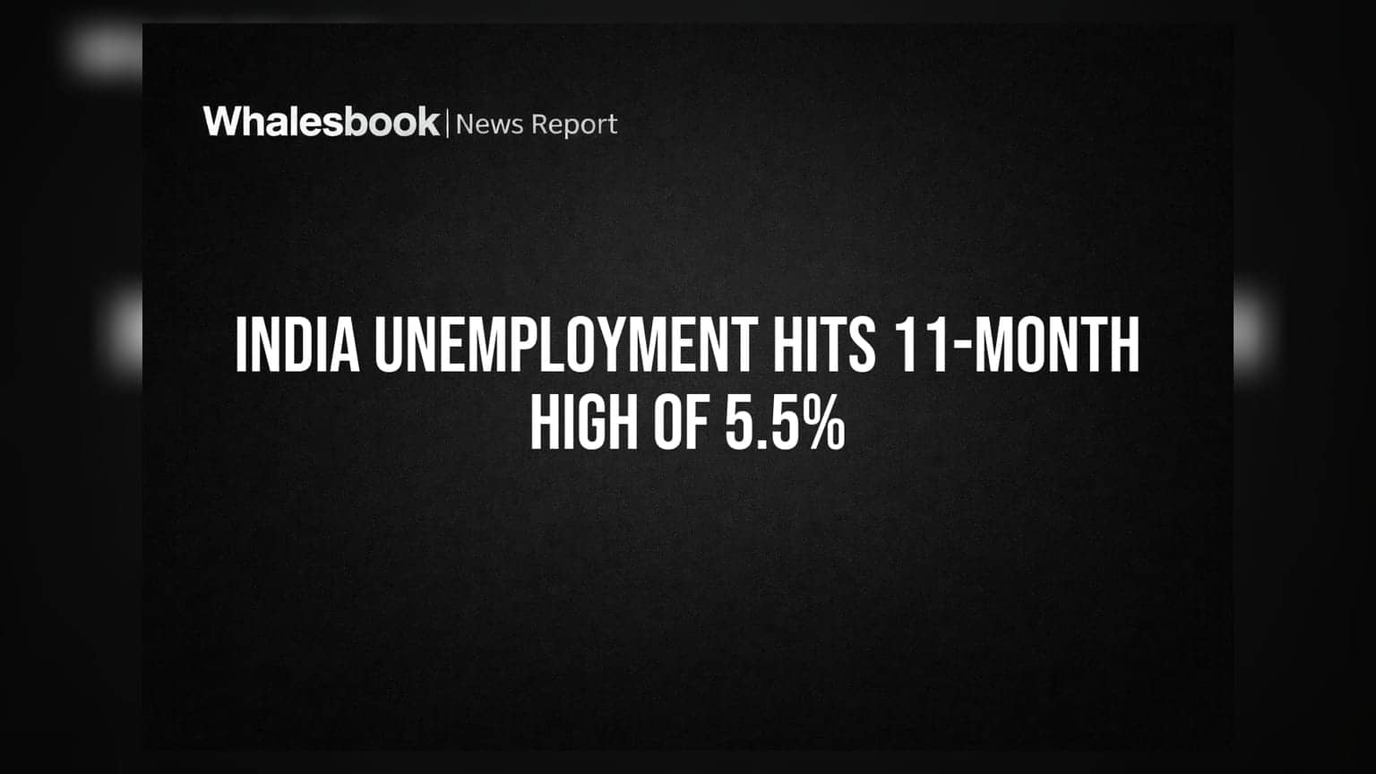 India Unemployment Hits 11-Month High of 5.5%