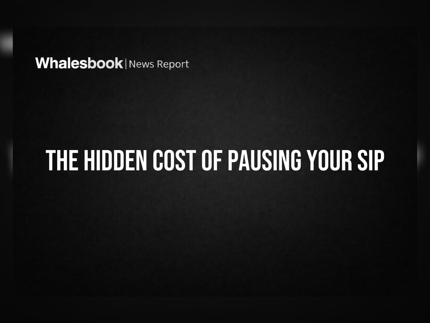 The Hidden Cost of Pausing Your SIP