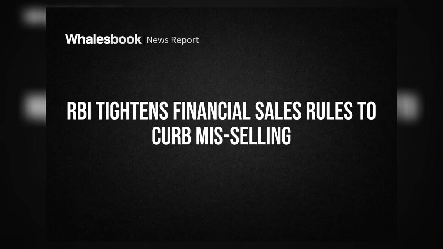 RBI Tightens Financial Sales Rules to Curb Mis-selling