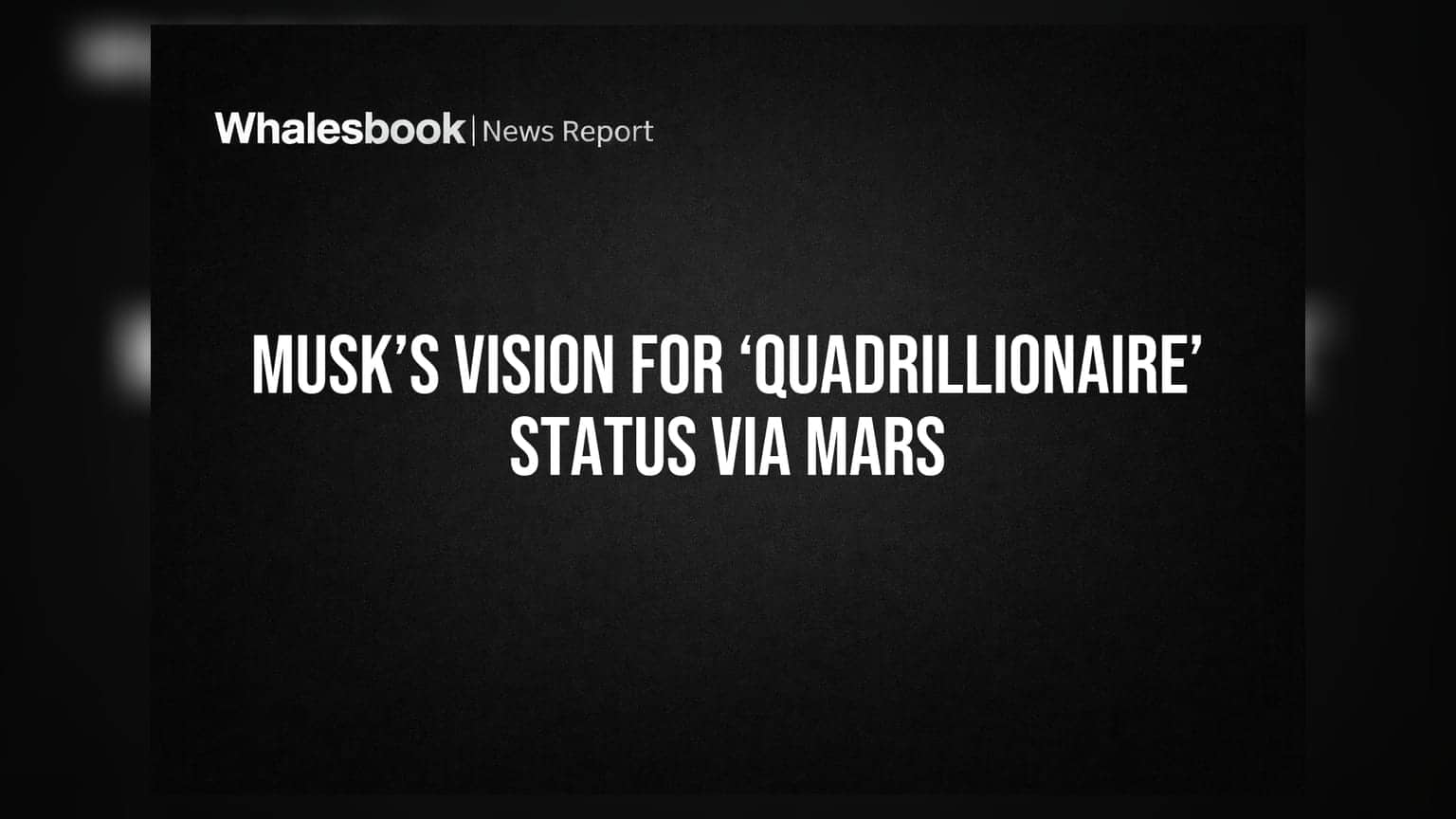 Elon Musk નું 'ક્વાડ્રિલિયન' બનવાનું સપનું: મંગળ અને ચંદ્ર પર ફેક્ટરીઓ બનાવવાની યોજના