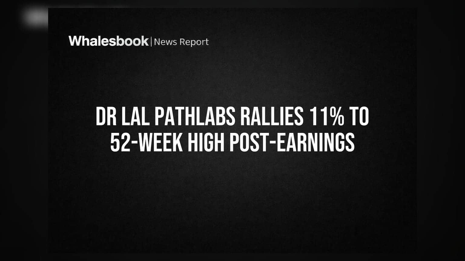 Dr Lal PathLabs Share Price: 52 வார உச்சத்தைத் தொட்டது! Q4 முடிவுகள் அசத்தல்