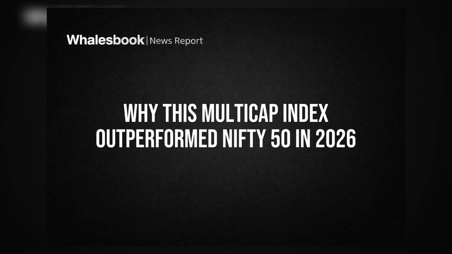 Nifty500 Multicap Index: 2026 'ਚ Nifty 50 ਨੂੰ ਪਿੱਛੇ ਛੱਡਿਆ, ਜਾਣੋ ਕਿਉਂ!