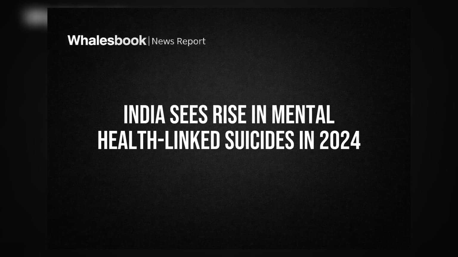 இந்தியாவில் மனநல பாதிப்பால் தற்கொலைகள் அதிகரிப்பு - 2024 புள்ளிவிவரங்கள்!