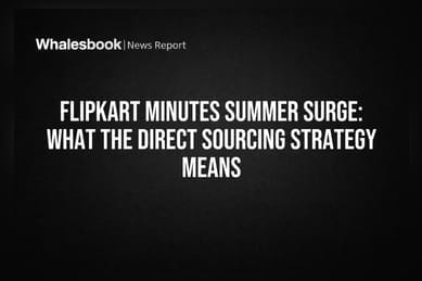 Flipkart Minutes Summer Surge: What the Direct Sourcing Strategy Means