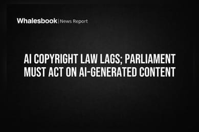 AI Copyright Law Lags; Parliament Must Act on AI-Generated Content