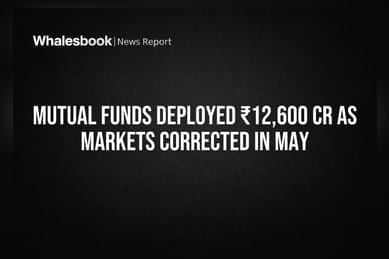 Mutual Funds Deployed ₹12,600 Cr as Markets Corrected in May