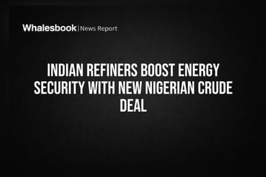 Indian Refiners Boost Energy Security With New Nigerian Crude Deal