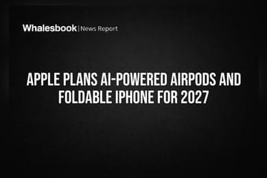 Apple Plans AI-Powered AirPods and Foldable iPhone for 2027