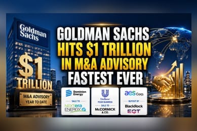 Goldman Sachs Hits $1 Trillion M&A Milestone in 2026