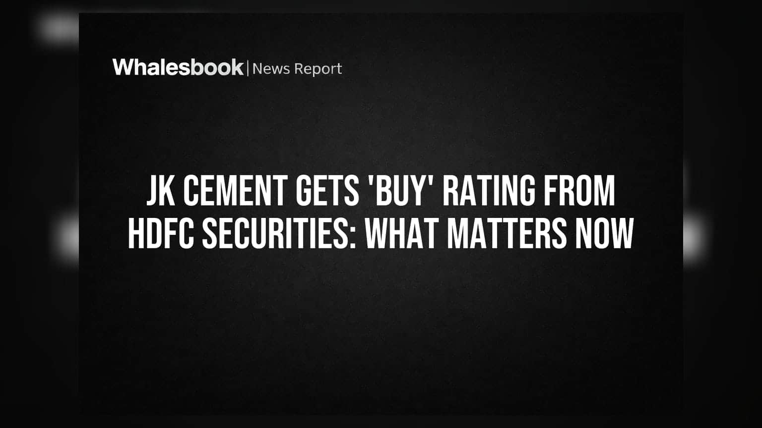 JK Cement Share: HDFC Securities कडून 'Buy' रेटिंग कायम, ₹5,950 टार्गेट प्राईस