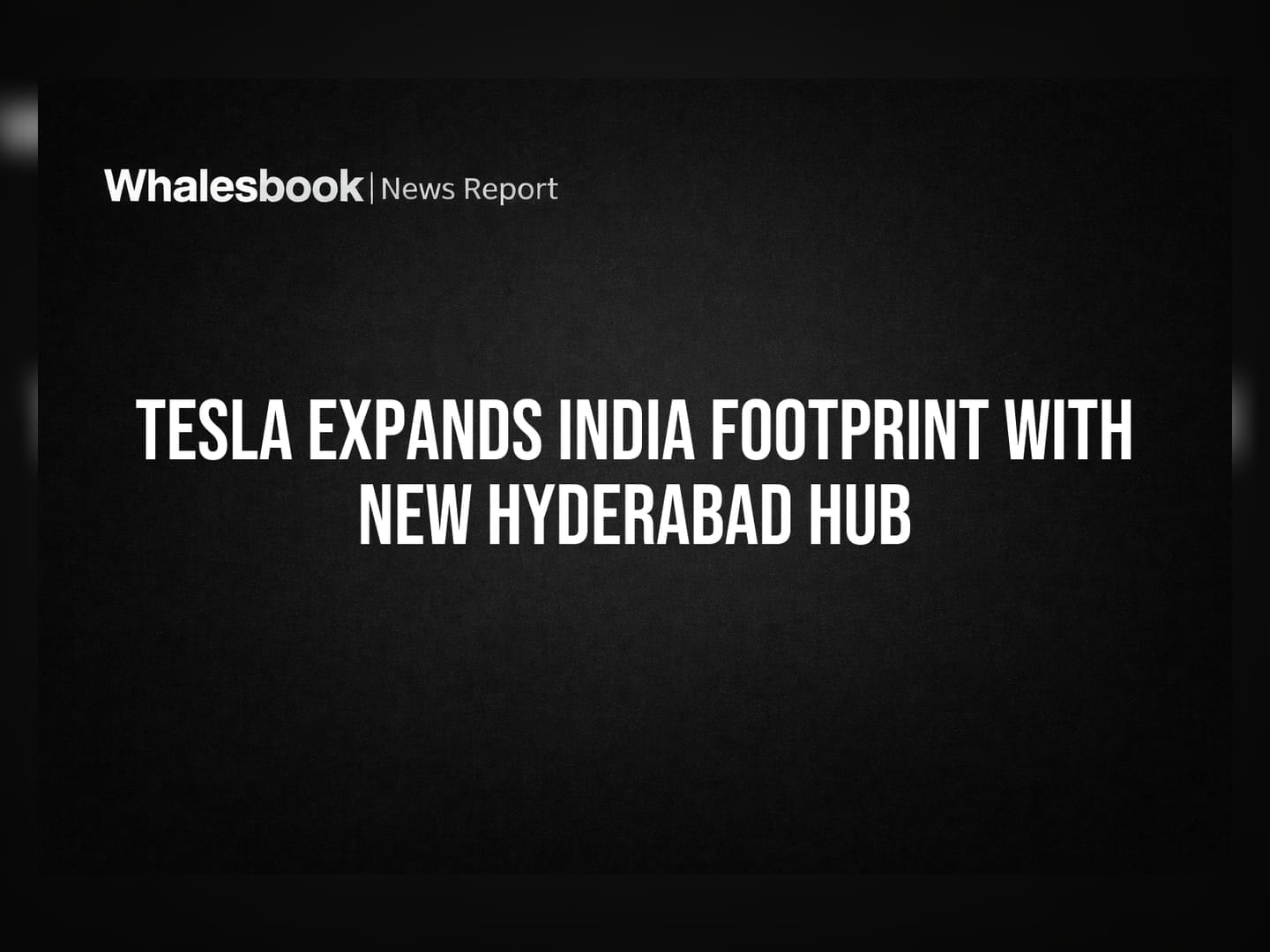 Tesla Expands India Footprint With New Hyderabad Hub