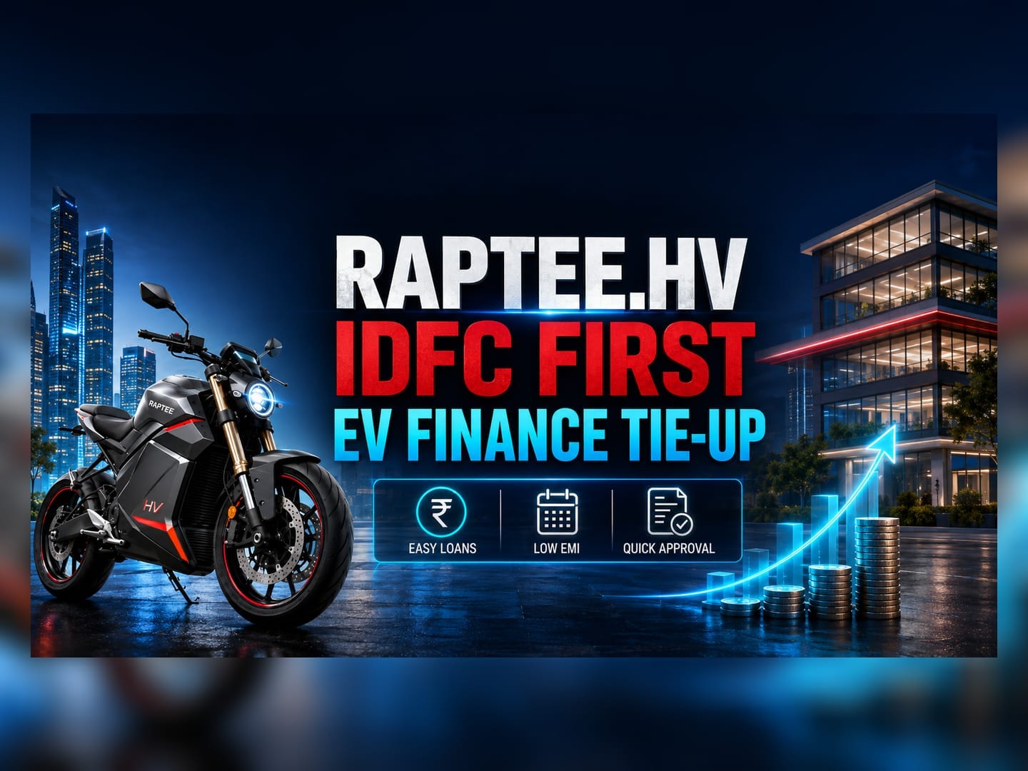 Raptee.HV Ties Up With IDFC FIRST Bank for EV Financing