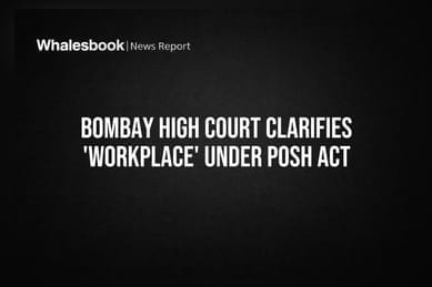 Bombay High Court Clarifies 'Workplace' Under POSH Act