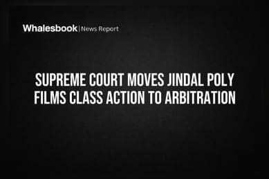Supreme Court Moves Jindal Poly Films Class Action to Arbitration