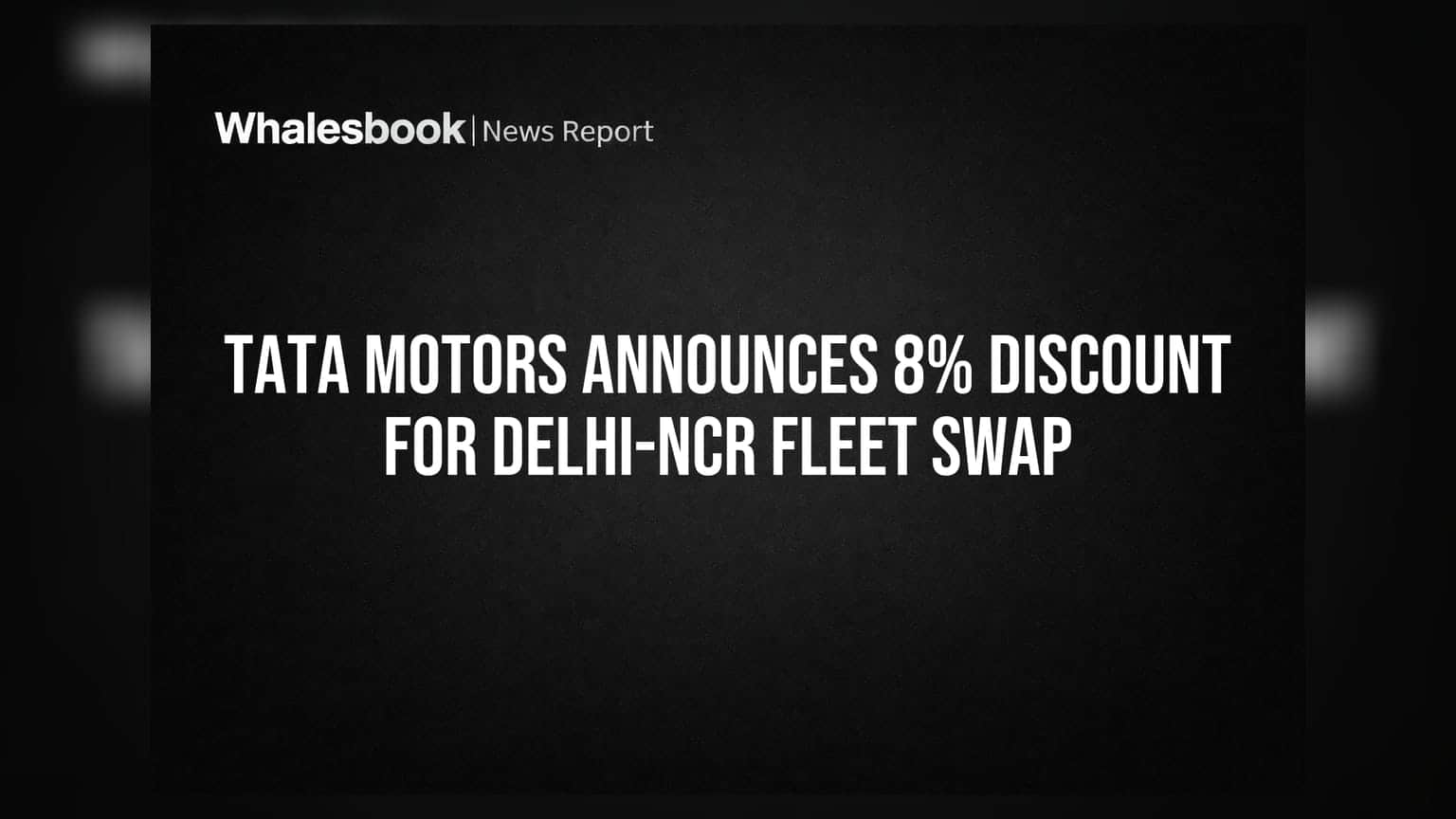 Tata Motors Announces 8% Discount for Delhi-NCR Fleet Swap