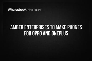 Amber Enterprises to Make Phones for Oppo and OnePlus