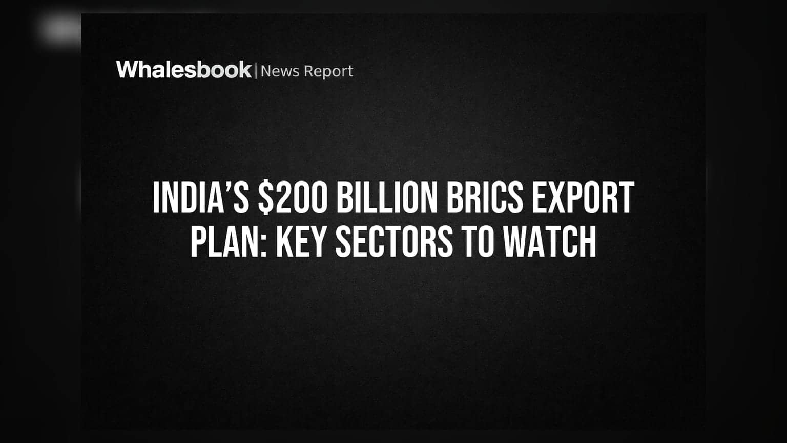 BRICS एक्सपोर्ट प्लान: भारत का लक्ष्य $200 बिलियन, इन सेक्टर्स पर रखें नज़र!