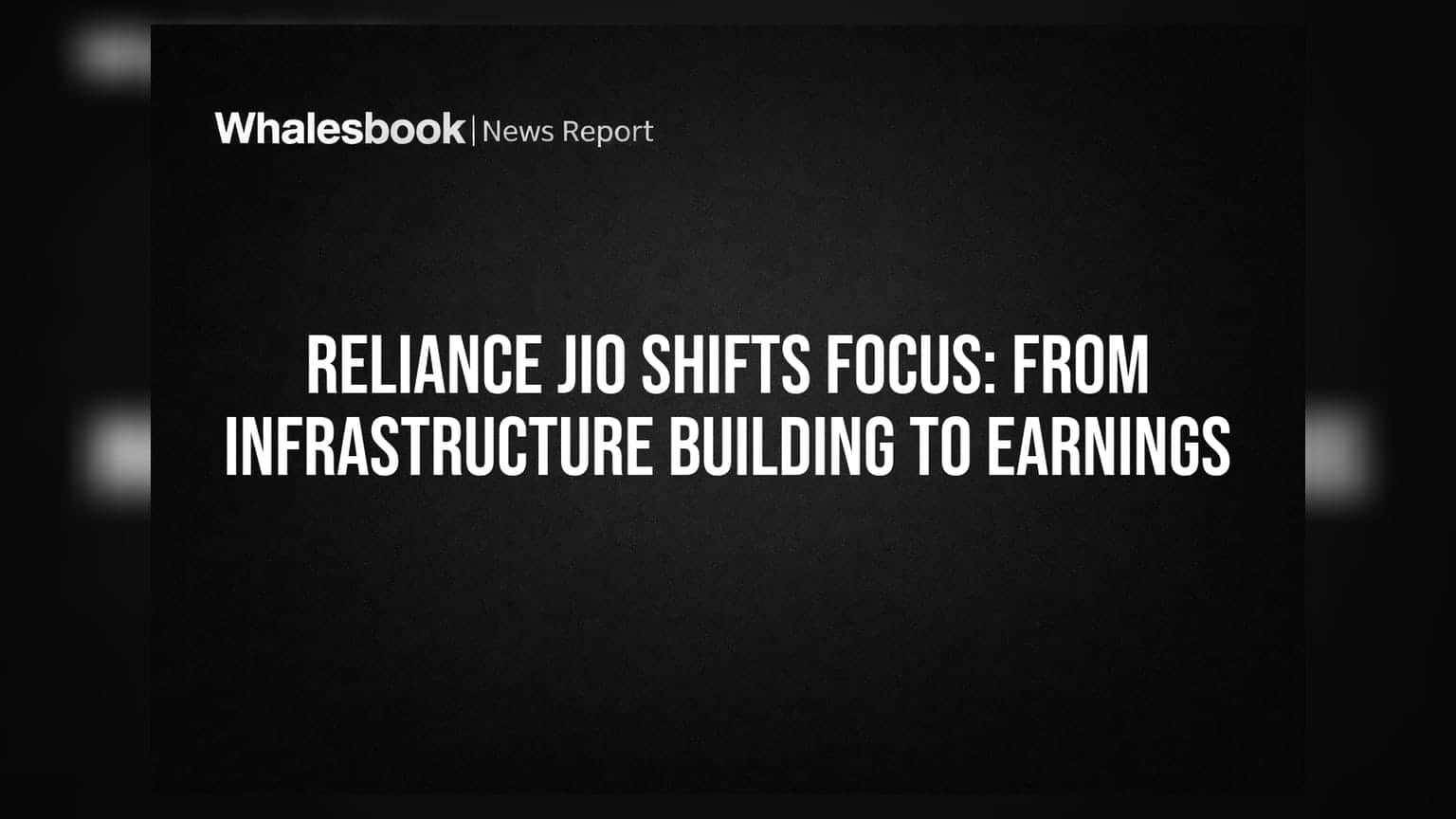 Reliance Jio Shifts Focus: From Infrastructure Building to Earnings