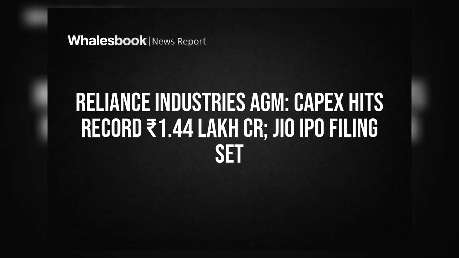 ரிலையன்ஸ் இண்டஸ்ட்ரீஸ் AGM: ₹1.44 லட்சம் கோடி முதலீடு, ஜியோ IPO-வுக்கு ரெடி!