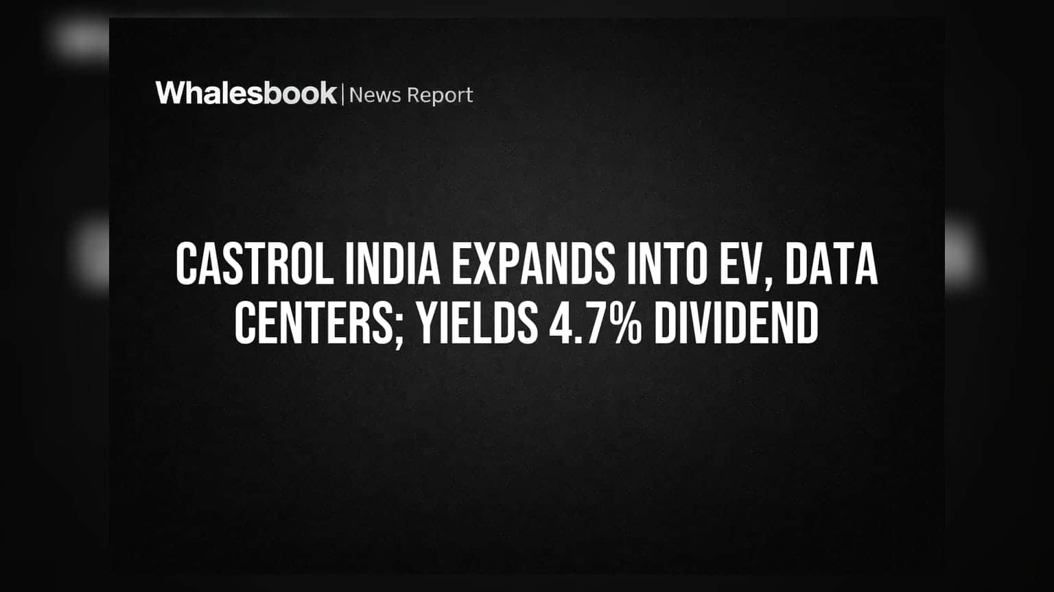 Castrol India: आता EV आणि डेटा सेंटरमध्ये करणार गुंतवणूक! आकर्षक डिव्हिडंडही देणार
