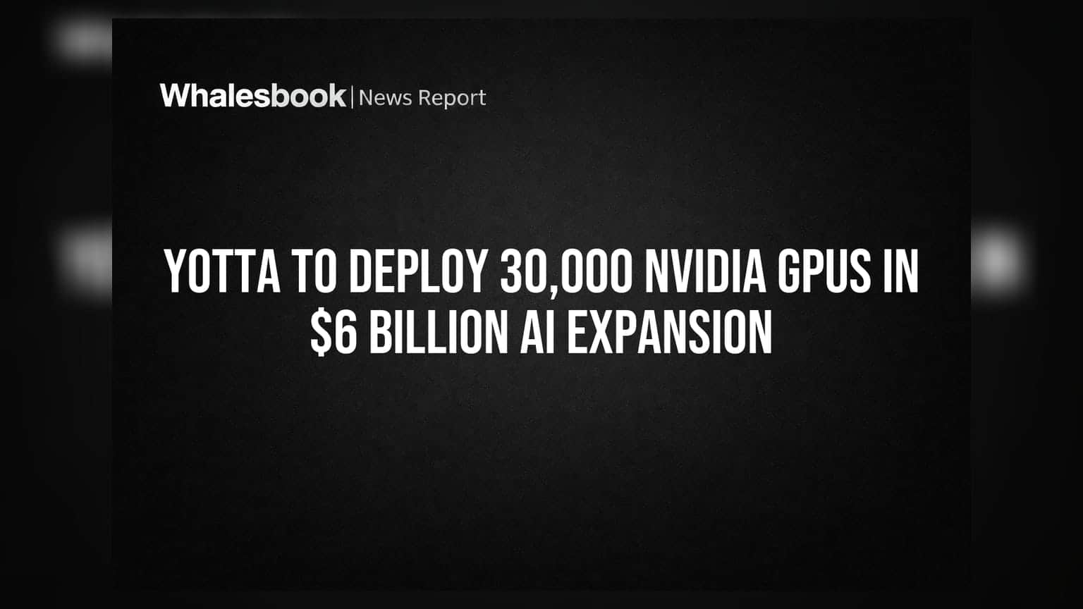 Yotta નો AI માં Big Boom: ₹6 બિલિયનના રોકાણ સાથે 30,000 Nvidia GPUs તૈનાત કરશે