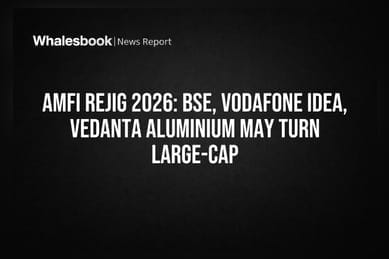 AMFI Rejig 2026: BSE, Vodafone Idea, Vedanta Aluminium May Turn Large-Cap