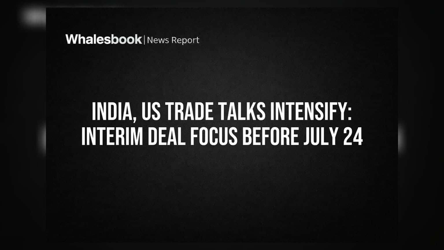 India-US Trade Deal: 24 जुलाई से पहले समझिए बड़ा अंतरिम समझौता, IT, मैन्युफैक्चरिंग पर क्या होगा असर?
