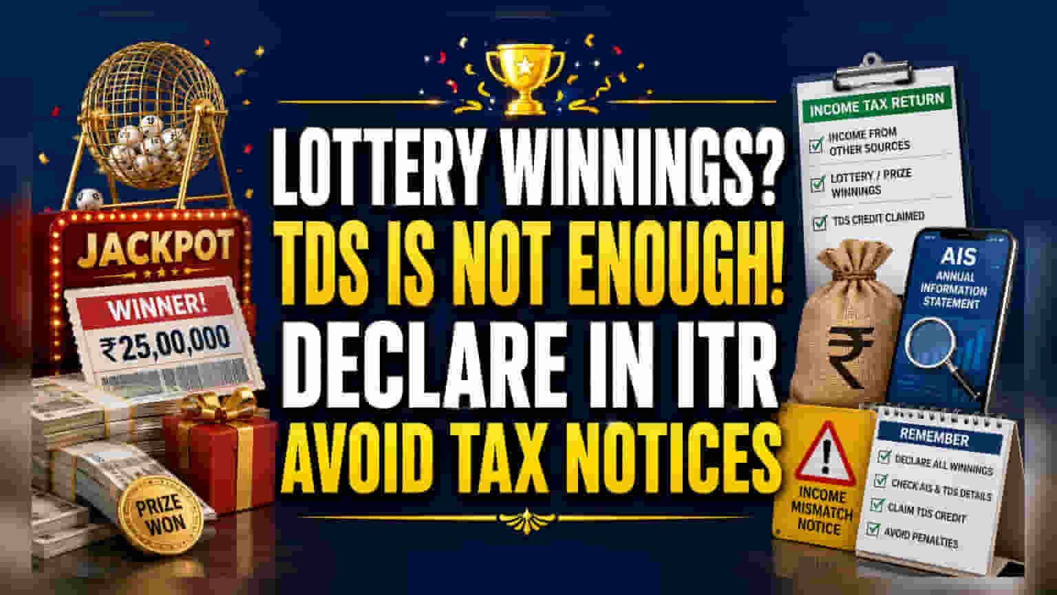 ITR Filing: ਲੋਟਰੀ ਜਿੱਤਣ 'ਤੇ TDS ਕੱਟਣ ਤੋਂ ਬਾਅਦ ਵੀ ਕਰਨਾ ਪਵੇਗਾ ਐਲਾਨ!