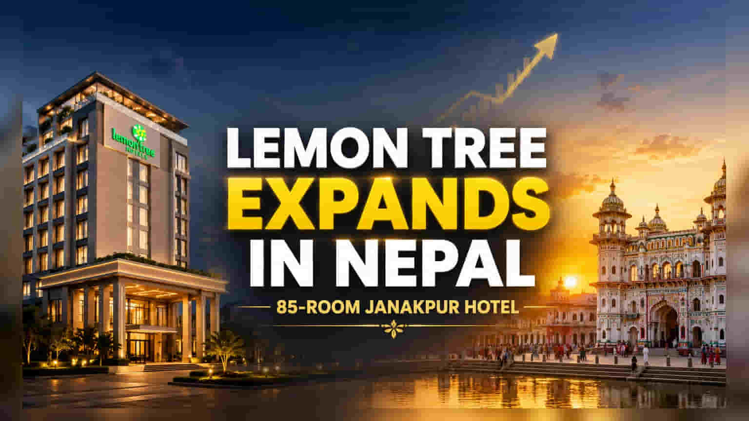 Lemon Tree Hotels Expands Nepal Portfolio With New Janakpur Property