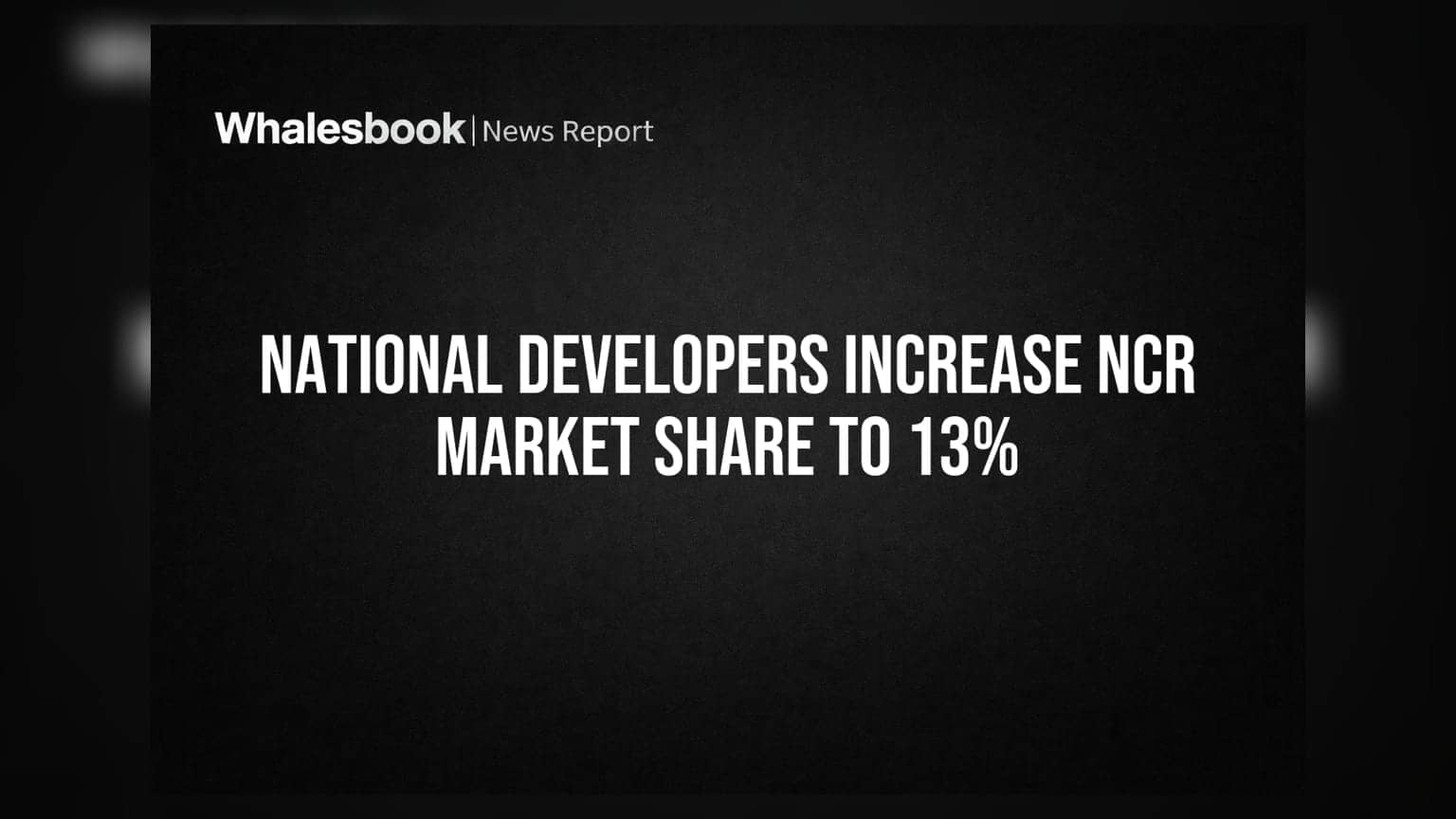 NCR रियल एस्टेट में राष्ट्रीय डेवलपर्स का दबदबा बढ़ा, मार्केट शेयर 13% पर पहुंचा